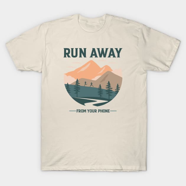 RUN AWAY from your Phone T-Shirt by Junk Miles